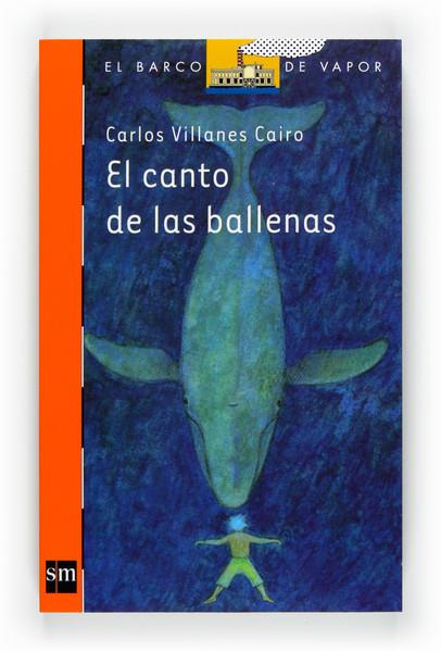 CANTO DE LAS BALLENAS, EL - BVN | 9788467546651 | VILLANES CAIRO, CARLOS | Librería Castillón - Comprar libros online Aragón, Barbastro