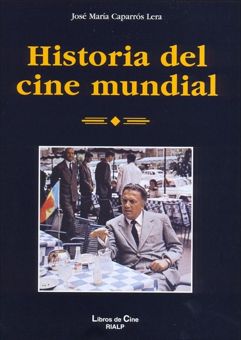 HISTORIA DEL CINE MUNDIAL | 9788432137303 | CAPARRÓS LARA, JOSÉ MARÍA | Librería Castillón - Comprar libros online Aragón, Barbastro