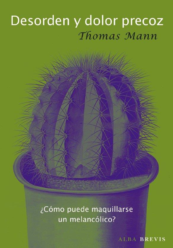 DESORDEN Y DOLOR PRECOZ | 9788484286424 | MANN, THOMAS | Librería Castillón - Comprar libros online Aragón, Barbastro