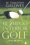 JUEGO INTERIOR DEL GOLF, EL | 9788478088119 | GALLWEY, W. TIMOTHY | Librería Castillón - Comprar libros online Aragón, Barbastro