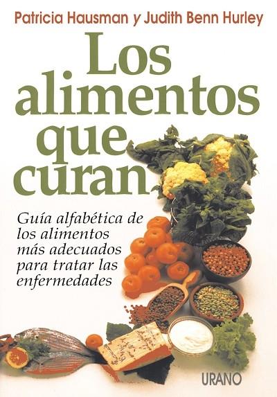 ALIMENTOS QUE CURAN, LOS | 9788479530518 | HAUSMAN, PATRICIA | Librería Castillón - Comprar libros online Aragón, Barbastro