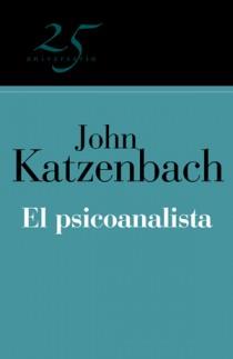 PSICOANALISTA, EL (25º ANIV) | 9788466649568 | KATZENBACH, JOHN | Librería Castillón - Comprar libros online Aragón, Barbastro