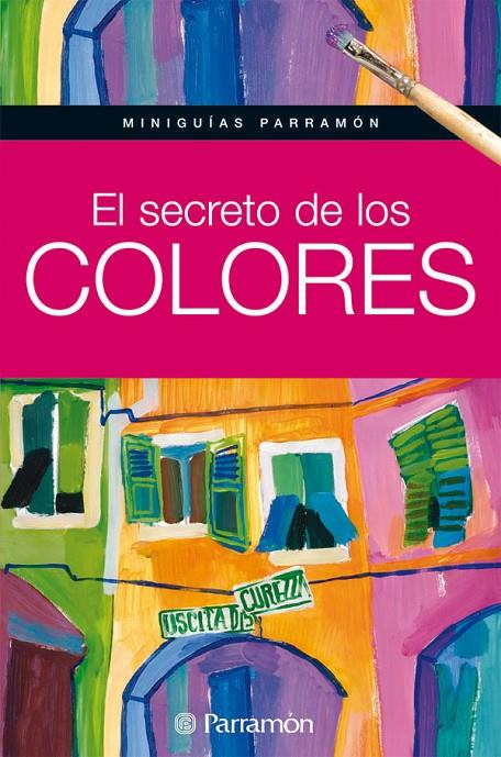 SECRETO DE LOS COLORES, EL | 9788434234819 | VARIOS AUTORES | Librería Castillón - Comprar libros online Aragón, Barbastro