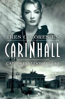 TRES COLORES EN CARINHALL | 9788466641920 | DÍAZ DOMÍNGUEZ, CARLOS | Librería Castillón - Comprar libros online Aragón, Barbastro