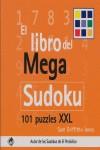 LIBRO DEL MEGA SUDOKU, EL : 101 PUZZLES XXL | 9788493460266 | GRIFFITHS-JONES, SAM | Librería Castillón - Comprar libros online Aragón, Barbastro