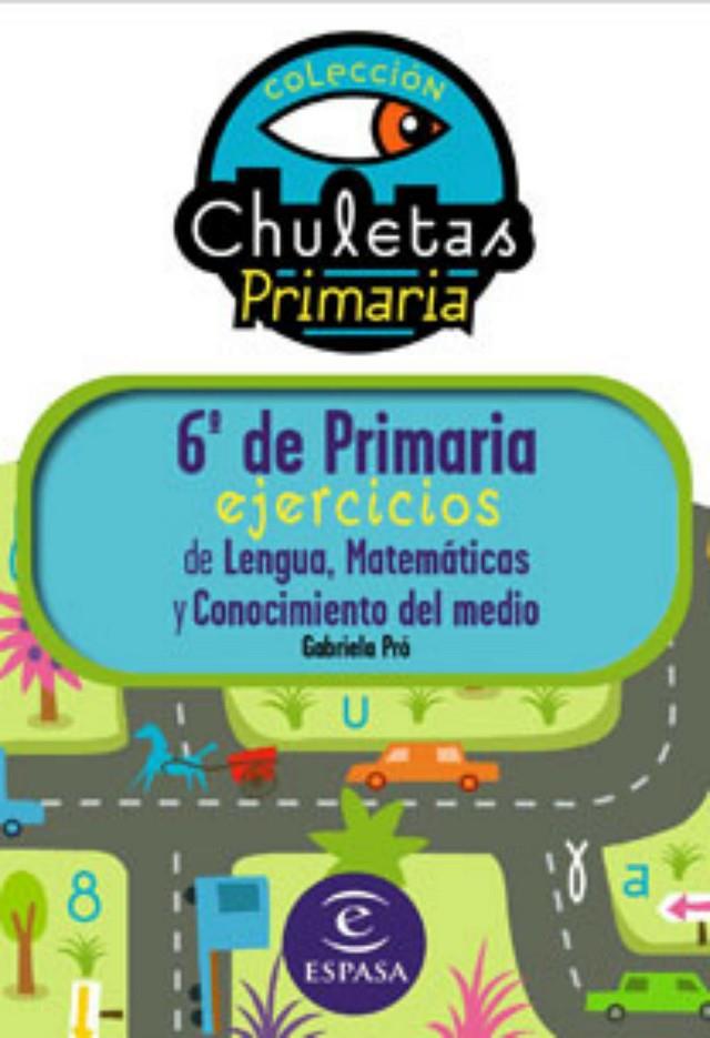 6º DE PRIMARIA FACIL EJERCICIOS - CHULETAS | 9788467031270 | PRO, GABRIELA | Librería Castillón - Comprar libros online Aragón, Barbastro