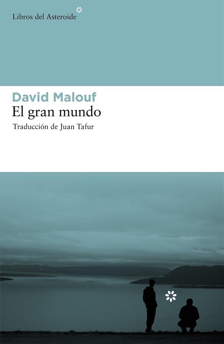 GRAN MUNDO, EL | 9788492663163 | MALOUF, DAVID | Librería Castillón - Comprar libros online Aragón, Barbastro