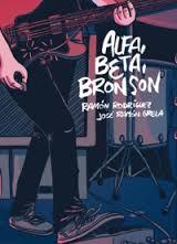 ALFA, BETA, BRONSON | 9788416400331 | RODRIGUEZ, RAMON | Librería Castillón - Comprar libros online Aragón, Barbastro