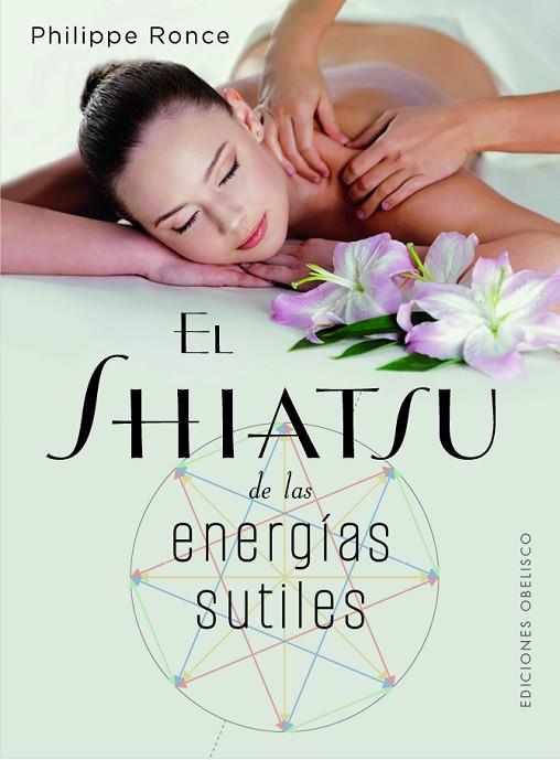 El Shiatsu de las energías sutiles | 9788411720656 | Ronce, Philippe | Librería Castillón - Comprar libros online Aragón, Barbastro