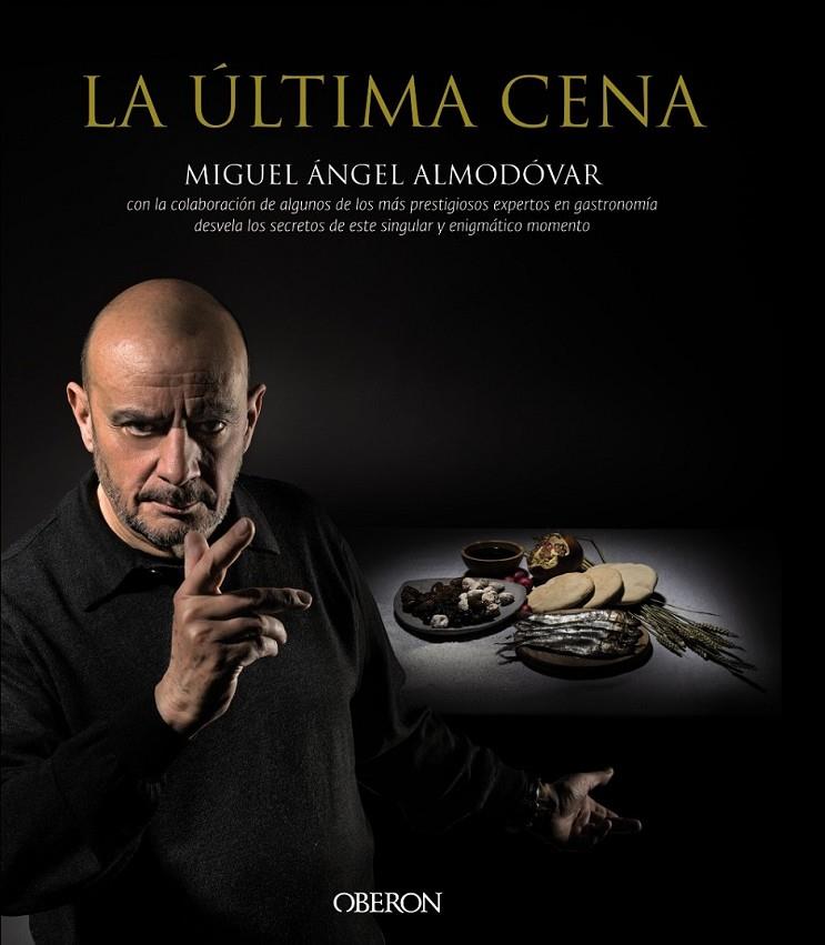 La Última Cena | 9788441536869 | Almodóvar, Miguel Ángel | Librería Castillón - Comprar libros online Aragón, Barbastro