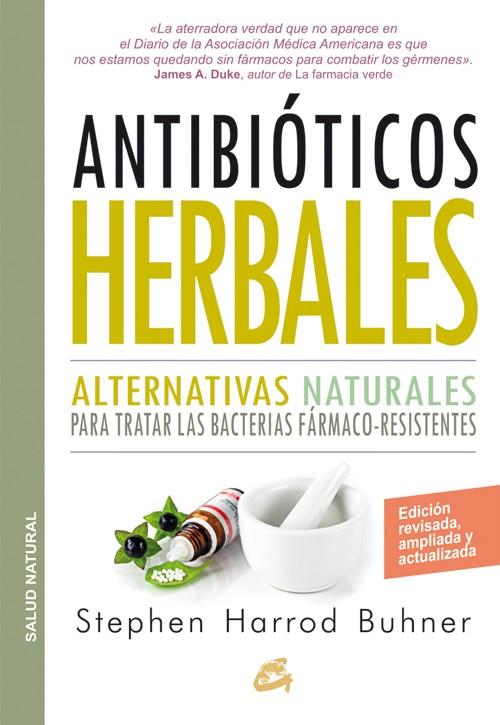 Antibióticos herbales | 9788484455660 | Buhner, Stephen Harrod | Librería Castillón - Comprar libros online Aragón, Barbastro