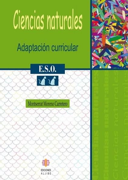 CIENCIAS NATURALES 2 ESO : ADAPTACIÓN CURRICULAR | 9788497004015 | Moreno Carretero, Montserrat | Librería Castillón - Comprar libros online Aragón, Barbastro