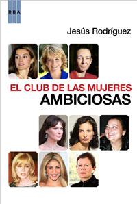 CLUB DE LAS MUJERES, EL | 9788498676563 | RODRIGUEZ, JESUS | Librería Castillón - Comprar libros online Aragón, Barbastro