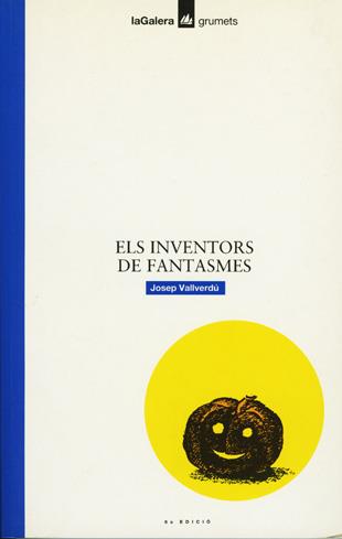 INVENTORS DE FANTASMES, ELS % | 9788424681708 | VALLVERDU AIXALA, JOSEP | Librería Castillón - Comprar libros online Aragón, Barbastro