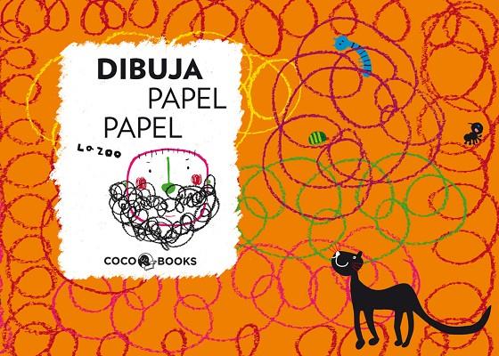 DIBUJA PAPEL TIJERAS | 9788493962197 | LA ZOO | Librería Castillón - Comprar libros online Aragón, Barbastro