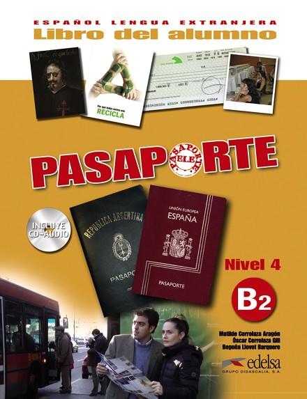 Pasaporte 4 (B2) - libro del alumno + CD audio | 9788477114413 | Llovet Barquero, Begoña / Cerrolaza Aragón, Matilde / Cerrolaza Gili, Óscar | Librería Castillón - Comprar libros online Aragón, Barbastro