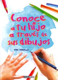 CONOCE A TUS HIJOS A TRAVÉS DE SUS DIBUJOS | 9788475567600 | RODRÍGUEZ, NORA ETHEL | Librería Castillón - Comprar libros online Aragón, Barbastro