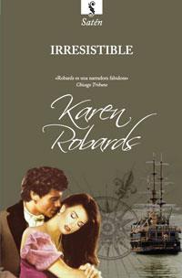 IRRESISTIBLE | 9788498676723 | ROBARDS, KAREN | Librería Castillón - Comprar libros online Aragón, Barbastro