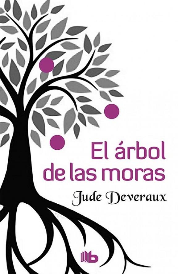 El árbol de las moras | 9788490703328 | Deveraux, Jude | Librería Castillón - Comprar libros online Aragón, Barbastro