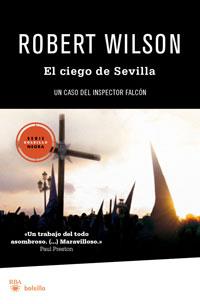 CIEGO DE SEVILLA, EL | 9788492966042 | WILSON, ROBERT | Librería Castillón - Comprar libros online Aragón, Barbastro