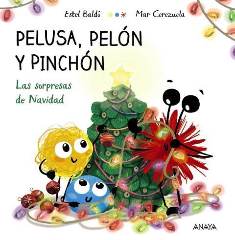 Pelusa, Pelón y Pinchón. Las sorpresas de Navidad | 9788414336991 | Baldó, Estel | Librería Castillón - Comprar libros online Aragón, Barbastro