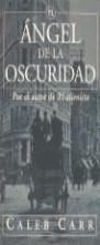 ANGEL DE LA OSCURIDAD, EL (OEX) | 9788440686947 | CARR, CALEB | Librería Castillón - Comprar libros online Aragón, Barbastro