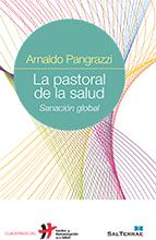 PASTORAL DE LA SALUD, LA : SANACIÓN GLOBAL | 9788429320503 | PANGRAZZI, ARNALDO | Librería Castillón - Comprar libros online Aragón, Barbastro