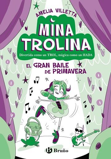 Mina Trolina, 2. El Gran Baile de Primavera | 9788469642139 | Villetta, Amelia | Librería Castillón - Comprar libros online Aragón, Barbastro