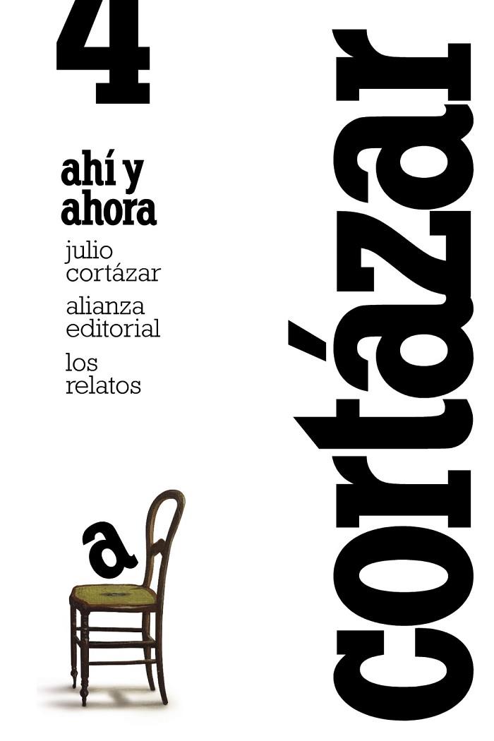 Los relatos. 4. Ahí y ahora | 9788420609386 | Cortázar, Julio | Librería Castillón - Comprar libros online Aragón, Barbastro