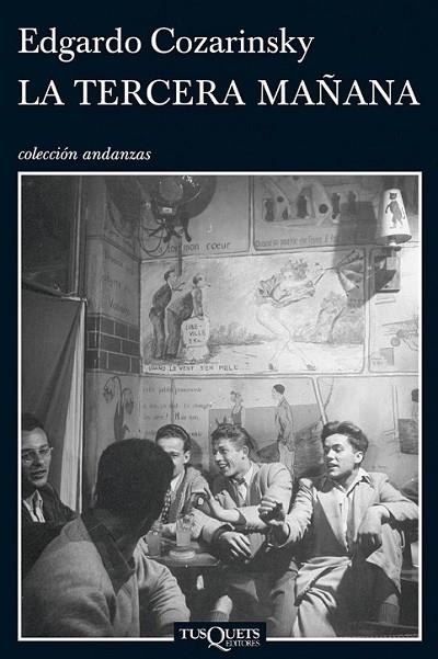 TERCERA MAÑANA, LA | 9788483832646 | COZARINSKY, EDGARDO | Librería Castillón - Comprar libros online Aragón, Barbastro