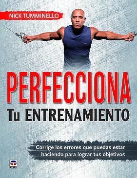 Perfecciona tu entrenamiento | 9788416676712 | Tumminello, Nick | Librería Castillón - Comprar libros online Aragón, Barbastro