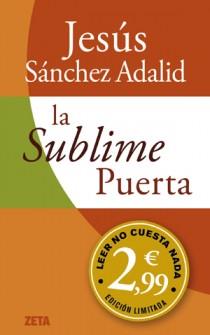 SUBLIME PUERTA, LA | 9788498726015 | SÁNCHEZ ADALID, JESÚS | Librería Castillón - Comprar libros online Aragón, Barbastro