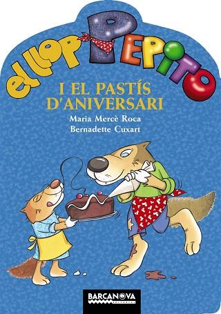 El llop Pepito i el pastís d'aniversari | 9788448928292 | Roca, Maria Mercè | Librería Castillón - Comprar libros online Aragón, Barbastro