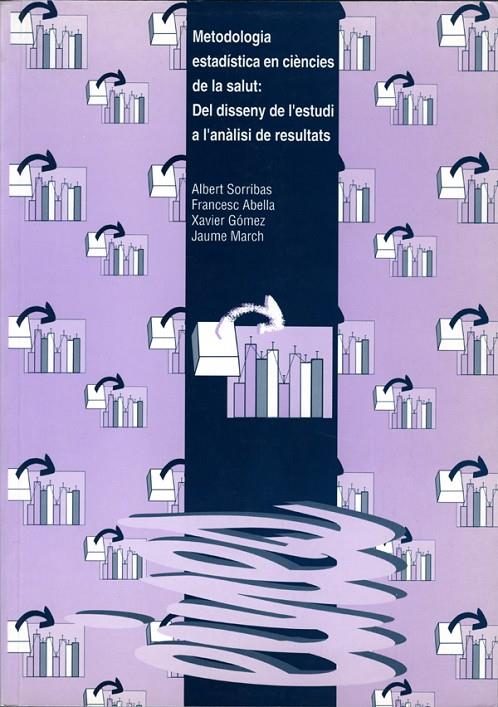 METODOLOGIA ESTADISTICA EN CIENCIES DE LA SALUT | 9788489727946 | SORRIBAS, ALBERT | Librería Castillón - Comprar libros online Aragón, Barbastro