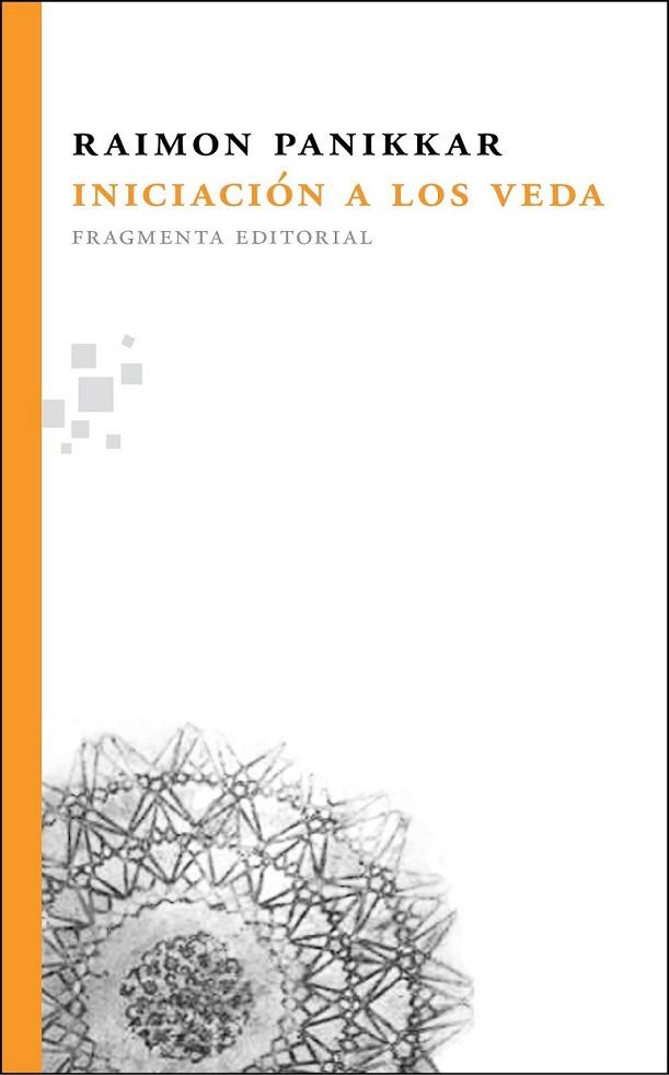 INICIACIÓN A LOS VEDA | 9788492416387 | PANIKKAR ALEMANY, RAIMON | Librería Castillón - Comprar libros online Aragón, Barbastro