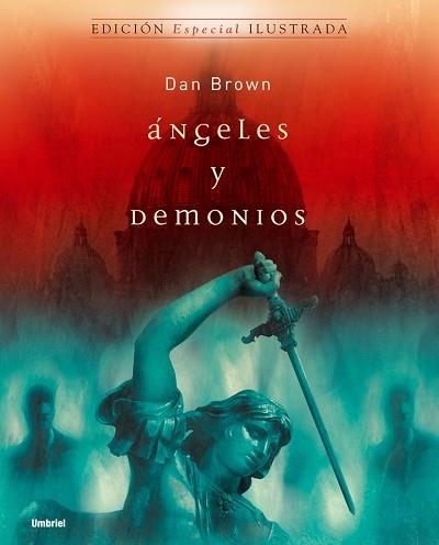 ANGELES Y DEMONIOS (ED.ESPECIAL ILUSTRADA) | 9788495618771 | BROWN, DAN | Librería Castillón - Comprar libros online Aragón, Barbastro