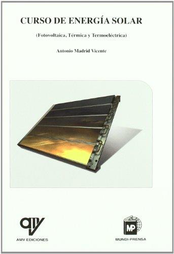 CURSO DE ENERGIA SOLAR | 9788484763598 | MADRID VICENTE, ANTONIO | Librería Castillón - Comprar libros online Aragón, Barbastro