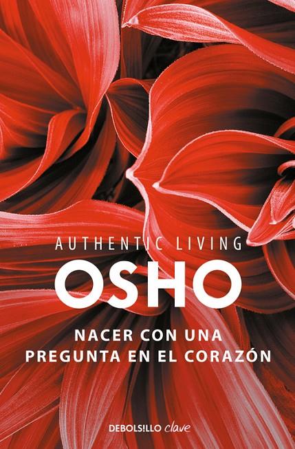 Nacer con una pregunta en el corazón (Authentic Living Series) | 9788466339513 | Osho | Librería Castillón - Comprar libros online Aragón, Barbastro