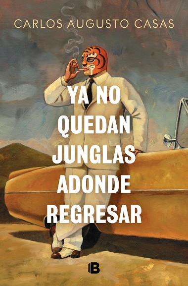 Ya no quedan junglas adonde regresar | 9788466679862 | Casas, Carlos Augusto | Librería Castillón - Comprar libros online Aragón, Barbastro