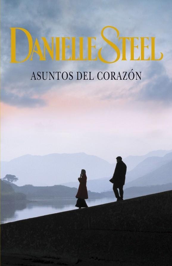 Asuntos del corazón | 9788401384547 | STEEL, DANIELLE | Librería Castillón - Comprar libros online Aragón, Barbastro