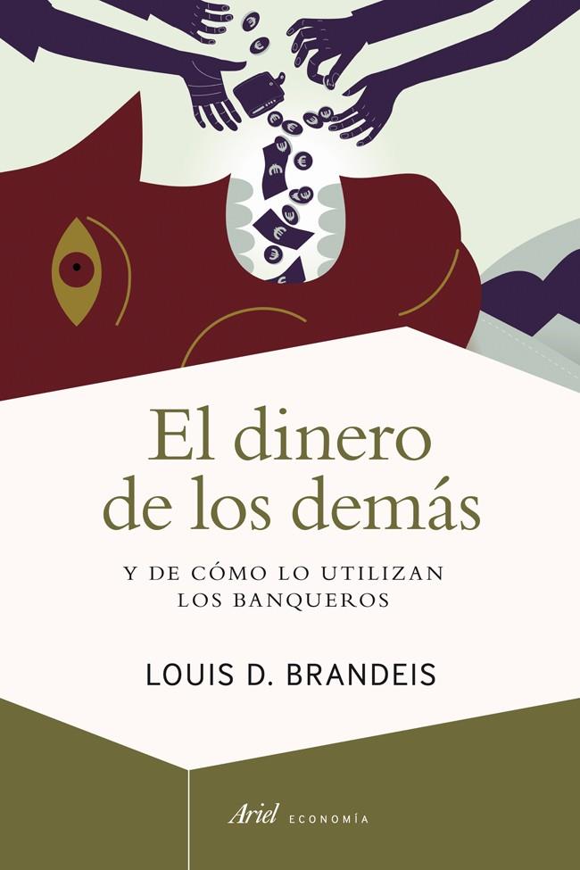 dinero de los demás, El | 9788434401662 | BRANDEIS, LOUIS D. | Librería Castillón - Comprar libros online Aragón, Barbastro