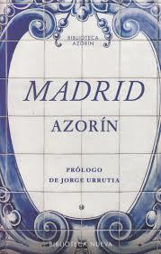 MADRID | 9788416938414 | AZORIN (JOSE MARTINEZ RUIZ) | Librería Castillón - Comprar libros online Aragón, Barbastro