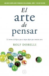 arte de pensar, El | 9788466648684 | Dobelli, Rolf | Librería Castillón - Comprar libros online Aragón, Barbastro