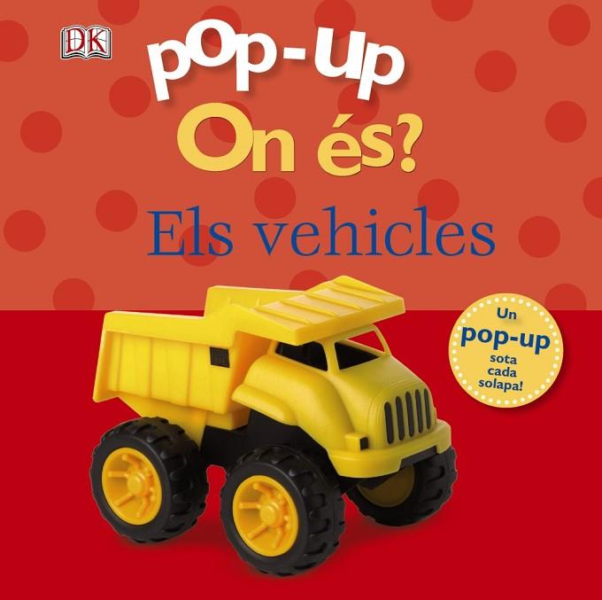 Pop-up On és? Els vehicles | 9788499064345 | Sirett, Dawn | Librería Castillón - Comprar libros online Aragón, Barbastro