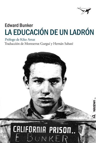 La educación de un ladrón | 9788494378201 | Bunker, Edward | Librería Castillón - Comprar libros online Aragón, Barbastro