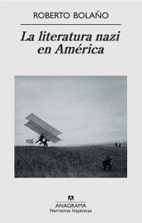 LITERATURA NAZI EN AMÉRICA, LA | 9788433972194 | BOLAÑO, ROBERTO | Librería Castillón - Comprar libros online Aragón, Barbastro