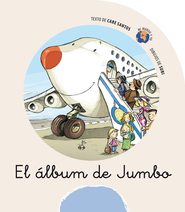 ALBUM DE JUMBO, EL - MI MUNDO Y YO | 9788498450910 | SANTOS, CARE | Librería Castillón - Comprar libros online Aragón, Barbastro