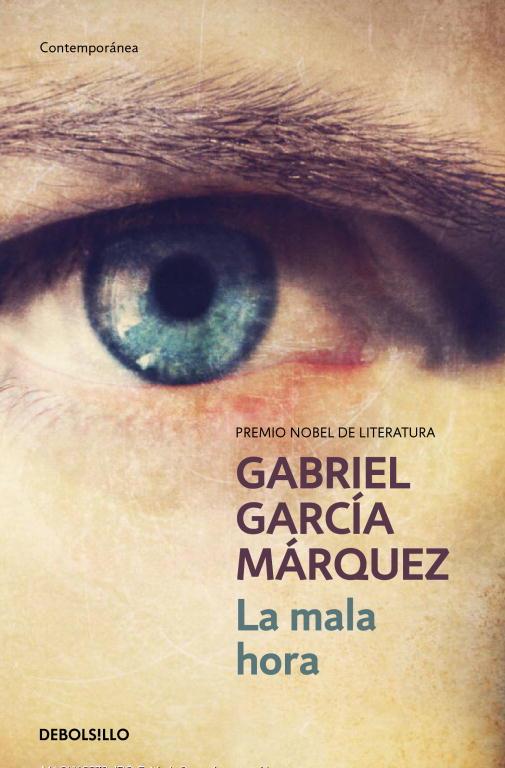 MALA HORA, LA (DEBOLSILLO) | 9788497592390 | GARCIA MARQUEZ, GABRIEL | Librería Castillón - Comprar libros online Aragón, Barbastro