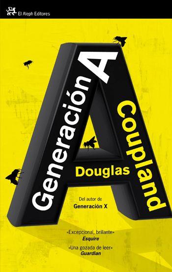 GENERATION A | 9788476699799 | COUPLAND, DOUGLAS | Librería Castillón - Comprar libros online Aragón, Barbastro