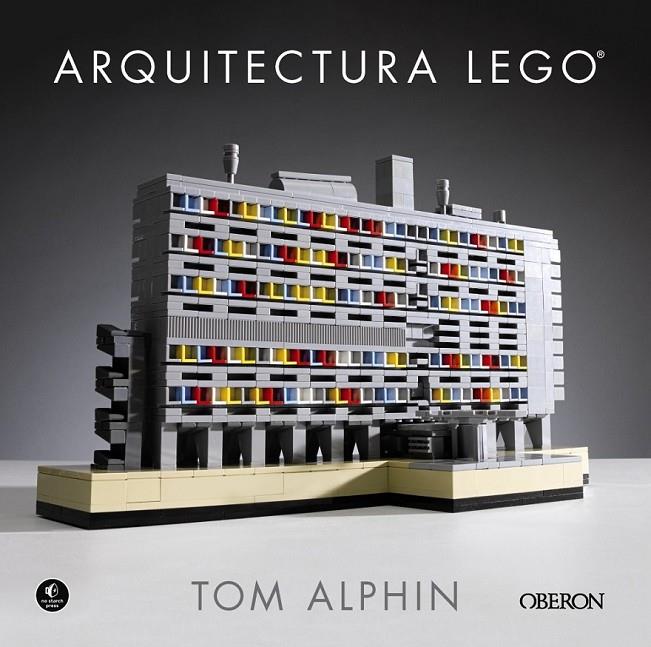 Arquitectura LEGO | 9788441538641 | Alphin, Tom | Librería Castillón - Comprar libros online Aragón, Barbastro